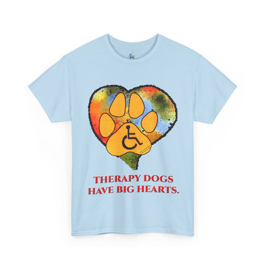 Therapy Dog Shirt - Big Heart Wheelchair Awareness Tee - Dog Mom & Dog Dad Gift - Service Dog Support Shirt for All Breed Lovers